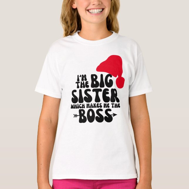 Christmas Big Sister Big Boss T-Shirt (Front)