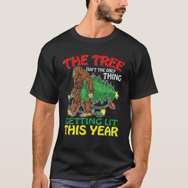 Christmas Bigfoot The Tree Isn't The Only Thing Ug T-Shirt (Front)