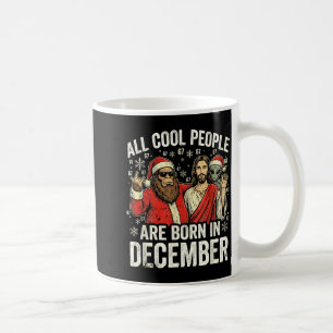 Christmas Birthday Humor Funny Jesus Born In Decem Coffee Mug