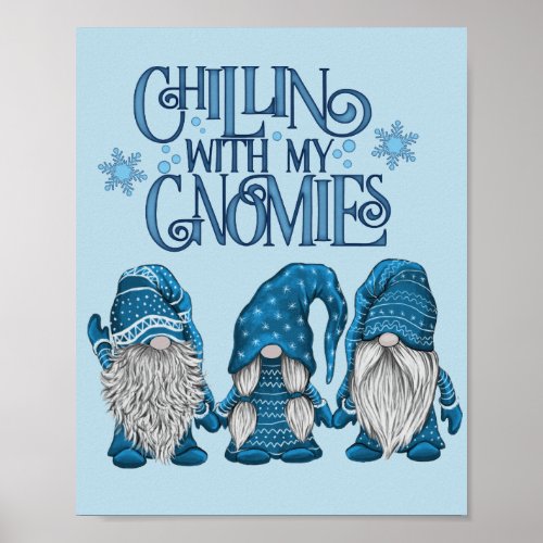 Christmas Blue Winter Trio Chillin With My Gnomies Poster