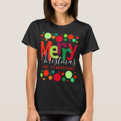 Christmas Bright Dots Modern Script Family Name T_Shirt