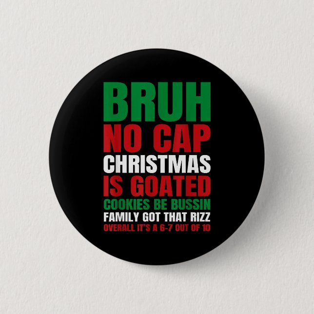 Christmas Bruh No Cap Cookies Bussin Funny Rizz Me Button (Front)