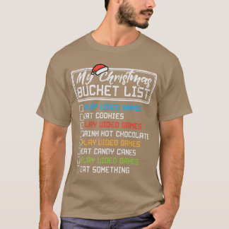 Christmas Bucket List Video Games Xmas Gamer Boys  T-Shirt