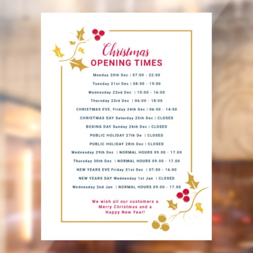 Christmas business opening times gold red holly  window cling