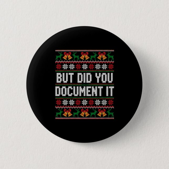 Christmas But Did You Doent It Ugly Office Party L Button (Front)