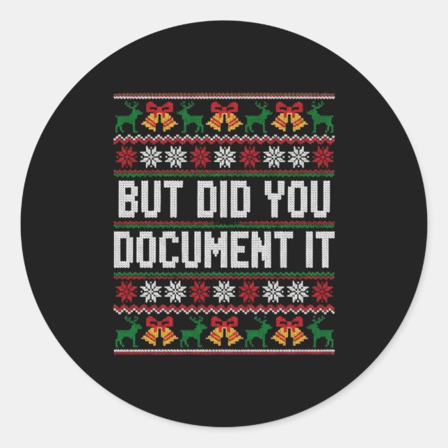 Christmas But Did You Doent It Ugly Office Party L Classic Round Sticker (Front)