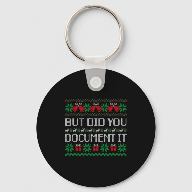 Christmas But Did You Doent It Ugly Office Party S Keychain (Front)