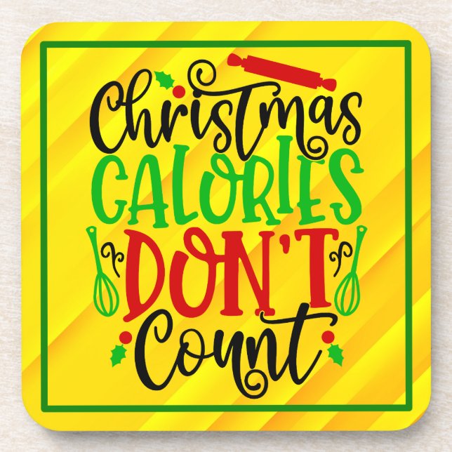 Christmas Calories Don’t Count-50258 Beverage Coaster (Front)