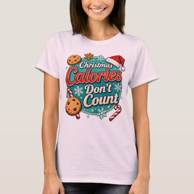 Christmas Calories Don’t Count Funny Santa Claus  T-Shirt (Front)