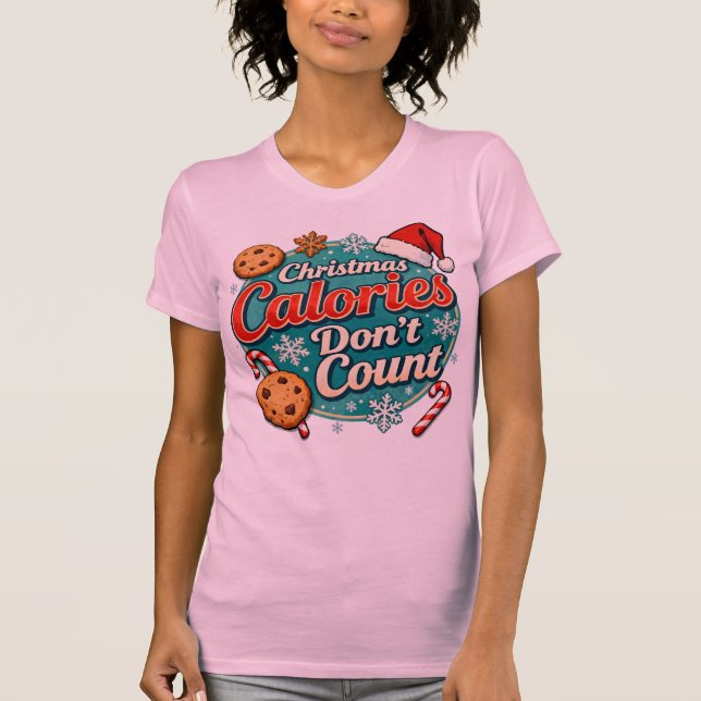 Christmas Calories Don’t Count Funny Santa Claus  T-Shirt (Front)