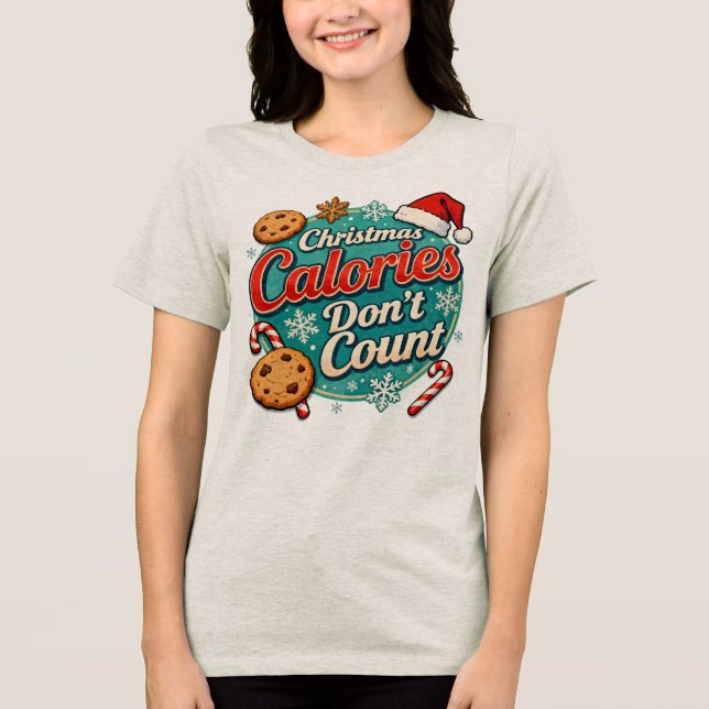Christmas Calories Don’t Count Funny Santa Claus  Tri-Blend Shirt (Front)