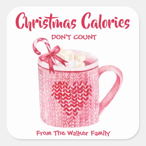 Christmas Calories Donât Count Hot Cocoa Square Sticker