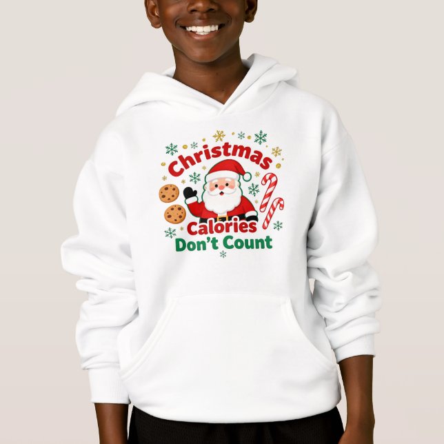 Christmas Calories Don’t Count - xmas funny quotes Hoodie (Front)