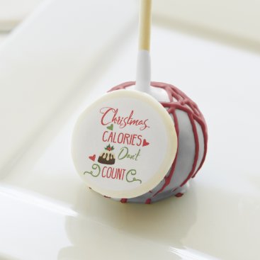 christmas calories dont count funny holiday quote cake pops