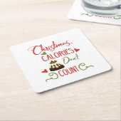 christmas calories dont count funny holiday quote square paper coaster (Angled)