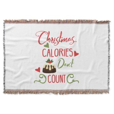 christmas calories dont count funny holiday quote throw blanket