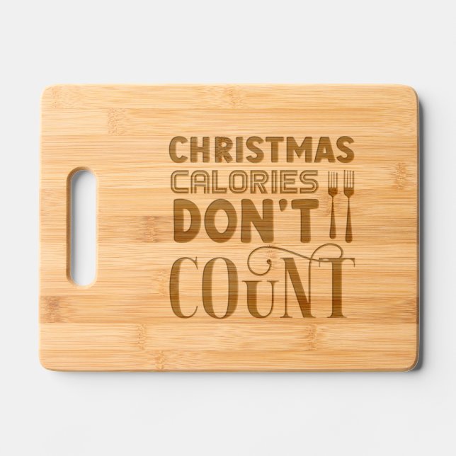 Christmas Calories dont count funny kitchen gift  Engraved Cutting Board (Front)