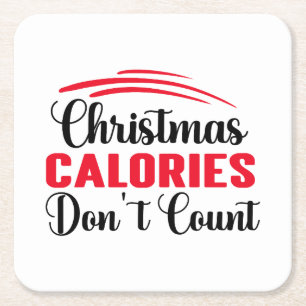 Christmas Calories Don't Count Funny Kitchen Quote Square Paper Coaster