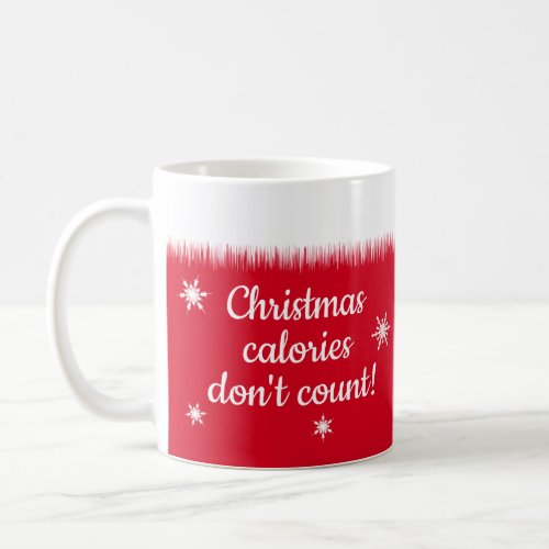 Christmas Calories Dont Count Funny Personalised Coffee Mug