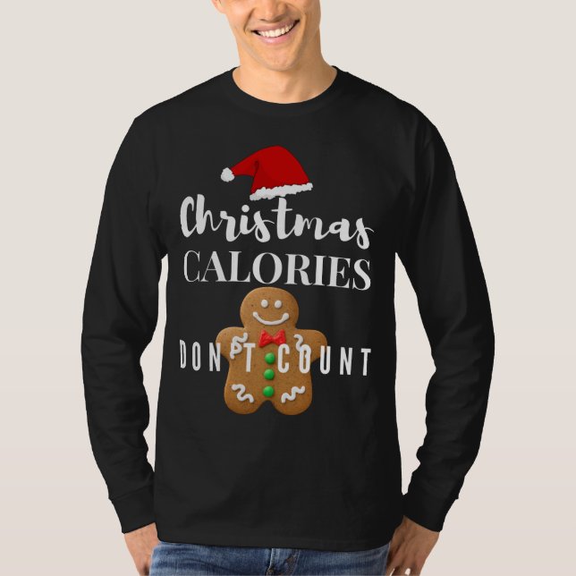 Christmas Calories Don't Count Gingerbread Man T-Shirt (Front)