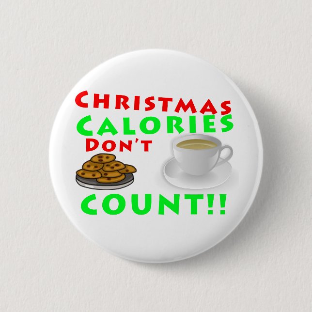Christmas Calories Don't Count Humor Funny Pinback Button (Front)