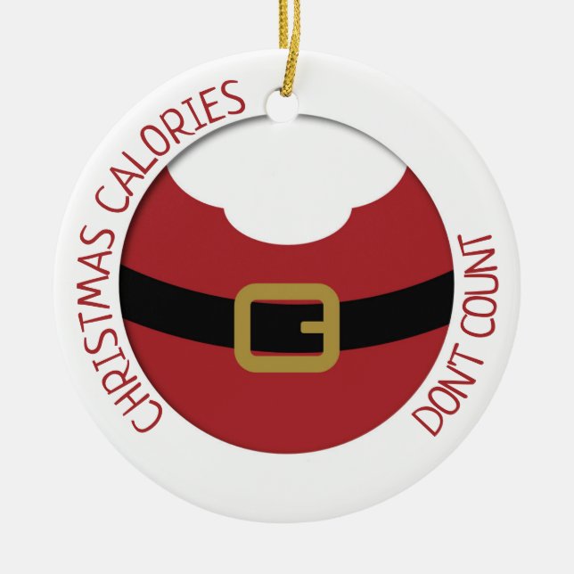 Christmas calories don't count Santa's belly Ceramic Ornament (Front)