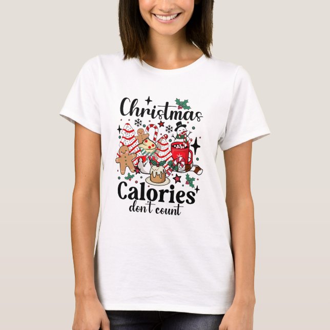 Christmas Calories Don't Count T-Shirt (Front)