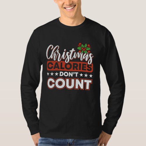 CHRISTMAS CALORIES DONT COUNT T_Shirt