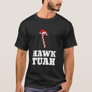 Christmas Candy Cane Hawk Tuah Spit On That Thang T-Shirt