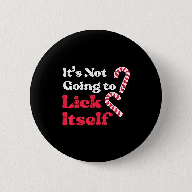 Christmas Candy Cane Not Going Lick Itself Funny X Button (Front)