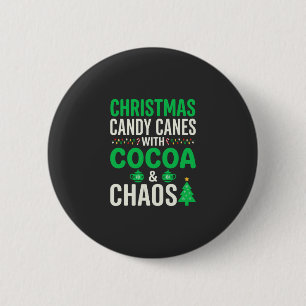 Christmas Candy Canes Cocoa Chaos Holiday Button