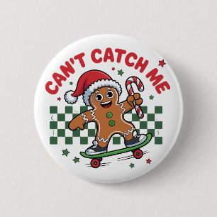 Christmas Can't Catch Me Gingerbread Skateboard  Button
