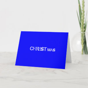 CHRISTMAS CARD - Don't take Christ out of Christma
