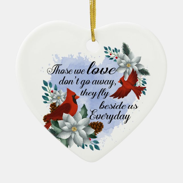 Christmas Cardinal Those We Love Don't Go Away Ceramic Ornament (Front)