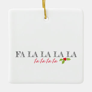 Christmas Carol Fa La La La Holly Festive Text Orn Ceramic Ornament