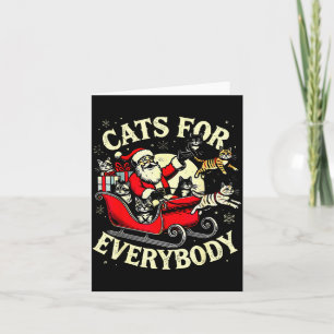 Christmas Cats For Everybody Santa Lover Holiday Card