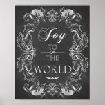 Christmas chalkboard Joy To The World Quote Art Poster<br><div class="desc">Christmas chalkboard "Joy To The World" quote art. A beautiful Christmas quote on vintage chalkboard texture with ornate,  decorative frame. This print will add a festive charm to your Christmas decor!</div>