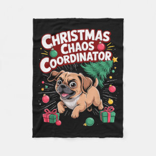 Christmas Chaos Coordinator Xmas Puppy Funny Puggl Fleece Blanket