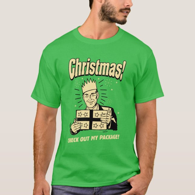 Christmas: Check Out My Package T-Shirt (Front)