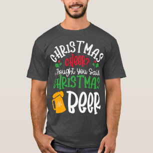 Christmas Cheer Christmas Beer Xmas Party Holiday  T-Shirt