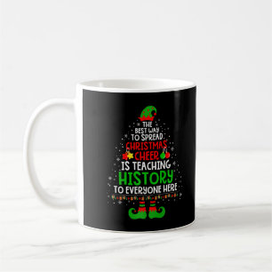 Christmas Cheer Is Teaching History Santa Elf Teac Coffee Mug