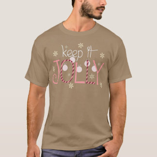 Christmas Cheer Keep It Jolly Holiday Greetings Ha T-Shirt