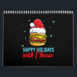 Christmas cheeseburger Happy Holidays with Cheese Calendar<br><div class="desc">Christmas cheeseburger Happy Holidays with Cheese</div>