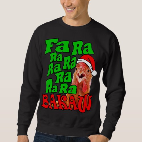 Christmas Chicken Caroling Fa Ra Ra Ugly Christmas Sweatshirt