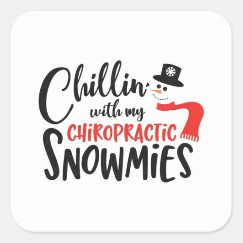 Christmas Chiropractor chillin with my snowmies Square Sticker