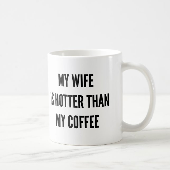 Christmas coffee my wife is hotter than coffee mug (Right)