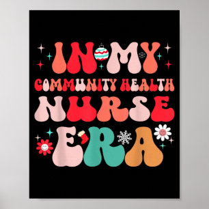 Christmas Community Health Nurse Present For Funny Poster