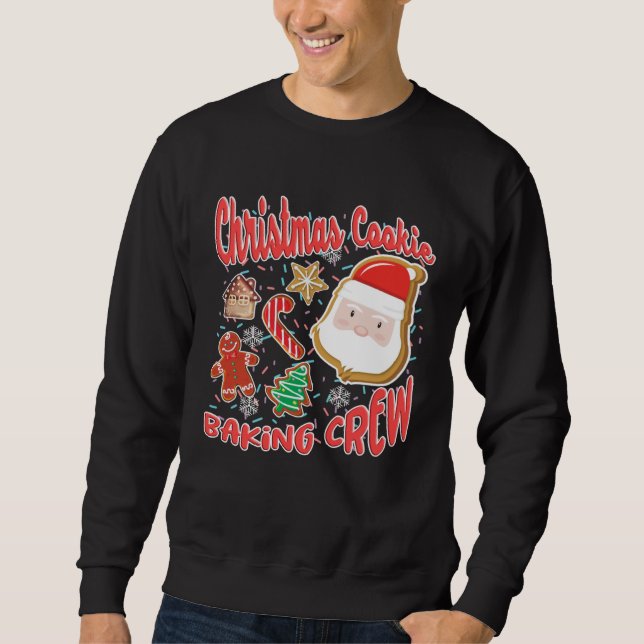 Christmas Cookie Baking Crew Cookie Crew Family Ch Sweatshirt (Front)