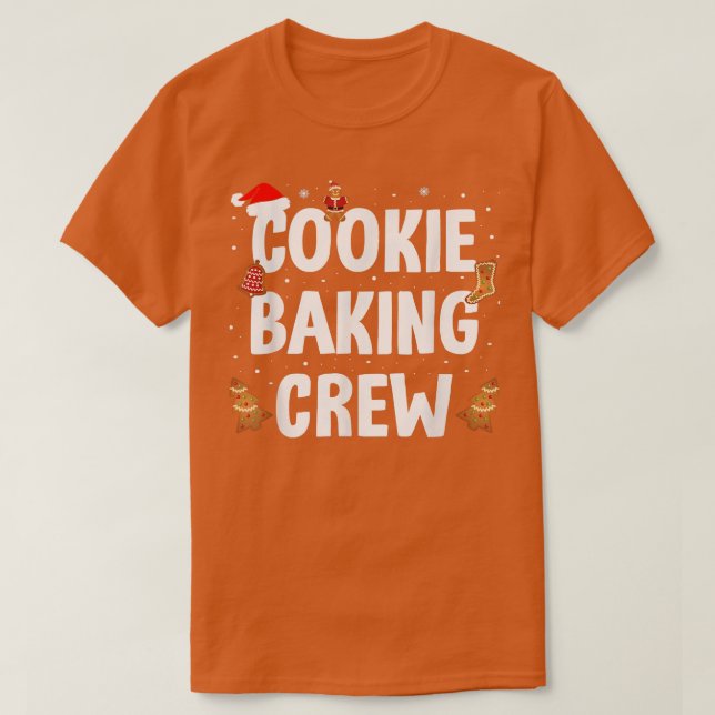 Christmas Cookie Baking Crew Holiday Baked Cookie  T-Shirt (Design Front)