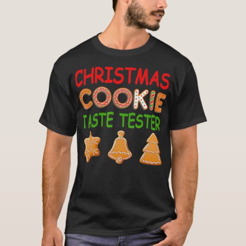 Christmas Cookie Taste Tester Matching Xmas Gifts  T_Shirt